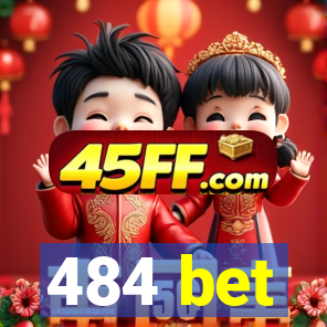 484 bet